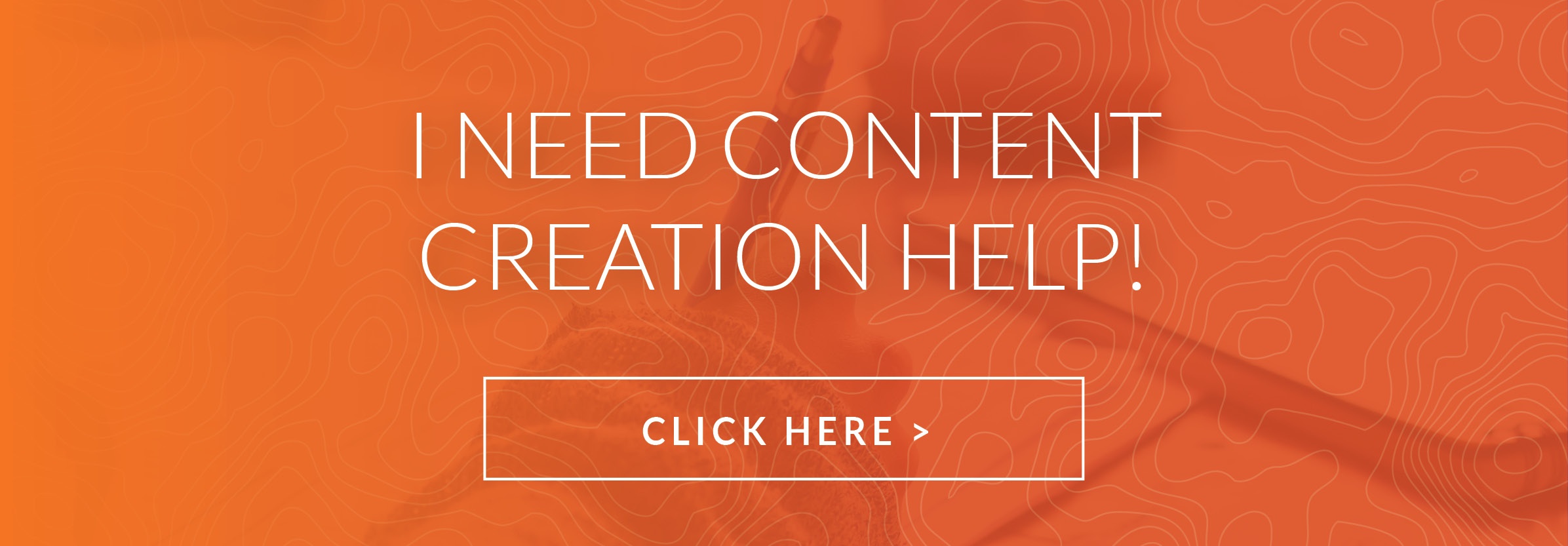 I Need Content Creation Help
